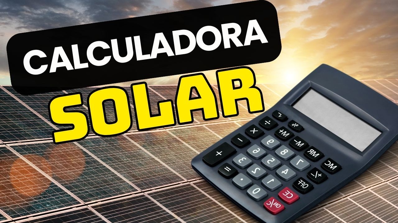 Calculadora de Economia Solar: Faça agora a sua simulação online